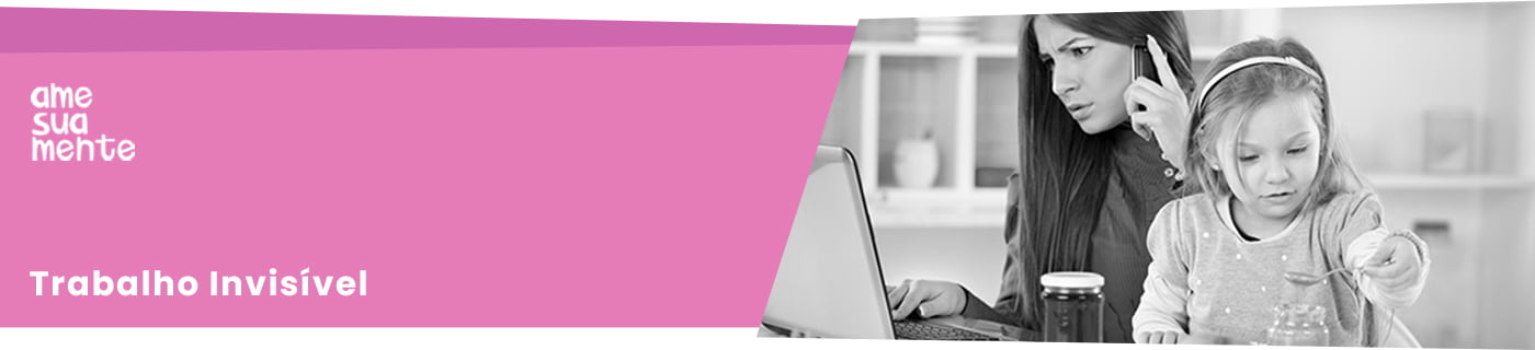 Trabalho Invisível